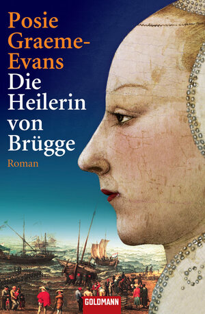 Buchcover Die Heilerin von Brügge | Posie Graeme-Evans | EAN 9783442459117 | ISBN 3-442-45911-7 | ISBN 978-3-442-45911-7