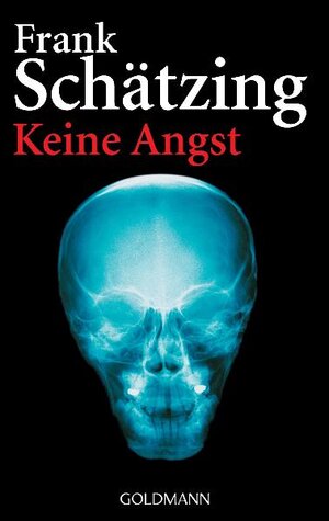 Buchcover Keine Angst | Frank Schätzing | EAN 9783442459230 | ISBN 3-442-45923-0 | ISBN 978-3-442-45923-0