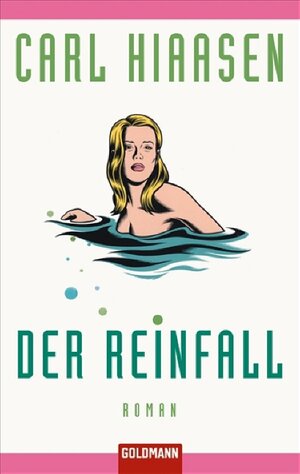 Buchcover Der Reinfall | Carl Hiaasen | EAN 9783442460373 | ISBN 3-442-46037-9 | ISBN 978-3-442-46037-3