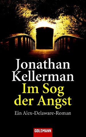 Buchcover Im Sog der Angst | Jonathan Kellerman | EAN 9783442460472 | ISBN 3-442-46047-6 | ISBN 978-3-442-46047-2