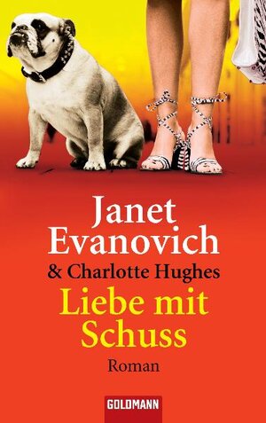 Buchcover Liebe mit Schuss | Janet Evanovich | EAN 9783442460946 | ISBN 3-442-46094-8 | ISBN 978-3-442-46094-6