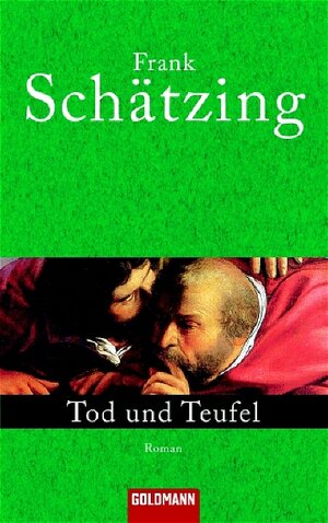 Buchcover Tod und Teufel | Frank Schätzing | EAN 9783442461295 | ISBN 3-442-46129-4 | ISBN 978-3-442-46129-5