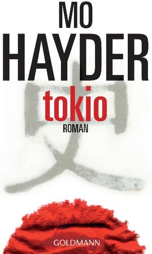 Buchcover Tokio | Mo Hayder | EAN 9783442463206 | ISBN 3-442-46320-3 | ISBN 978-3-442-46320-6