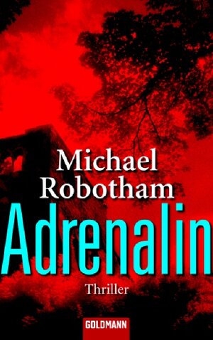 Buchcover Adrenalin | Michael Robotham | EAN 9783442463244 | ISBN 3-442-46324-6 | ISBN 978-3-442-46324-4