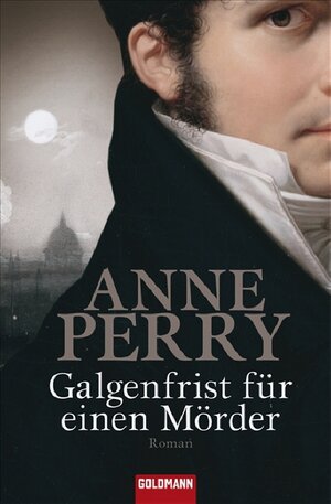 Buchcover Galgenfrist für einen Mörder | Anne Perry | EAN 9783442463404 | ISBN 3-442-46340-8 | ISBN 978-3-442-46340-4