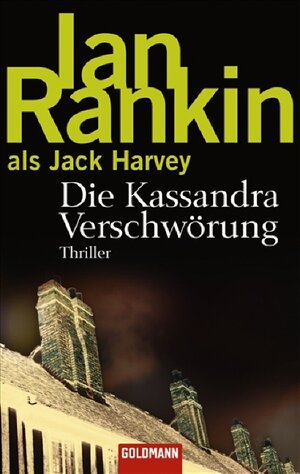 Buchcover Die Kassandra Verschwörung | Ian Rankin | EAN 9783442463756 | ISBN 3-442-46375-0 | ISBN 978-3-442-46375-6