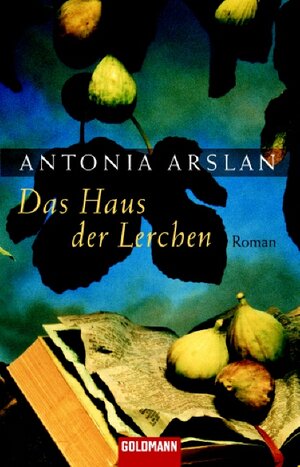 Buchcover Das Haus der Lerchen | Antonia Arslan | EAN 9783442464234 | ISBN 3-442-46423-4 | ISBN 978-3-442-46423-4