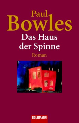 Buchcover Das Haus der Spinne | Paul Bowles | EAN 9783442464326 | ISBN 3-442-46432-3 | ISBN 978-3-442-46432-6