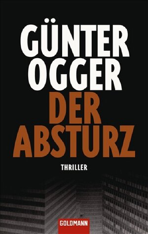 Buchcover Der Absturz | Günter Ogger | EAN 9783442464418 | ISBN 3-442-46441-2 | ISBN 978-3-442-46441-8