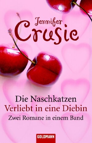 Buchcover Die Naschkatzen/Verliebt in eine Diebin | Jennifer Crusie | EAN 9783442464470 | ISBN 3-442-46447-1 | ISBN 978-3-442-46447-0