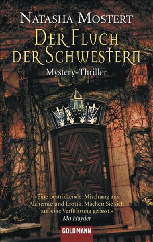 Buchcover Der Fluch der Schwestern | Natasha Mostert | EAN 9783442464524 | ISBN 3-442-46452-8 | ISBN 978-3-442-46452-4