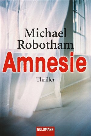 Buchcover Amnesie | Michael Robotham | EAN 9783442465408 | ISBN 3-442-46540-0 | ISBN 978-3-442-46540-8