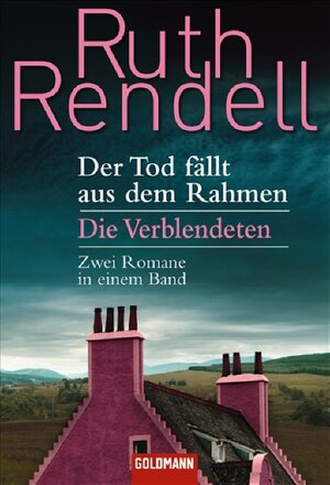 Buchcover Der Tod fällt aus dem Rahmen / Die Verblendeten | Ruth Rendell | EAN 9783442467433 | ISBN 3-442-46743-8 | ISBN 978-3-442-46743-3
