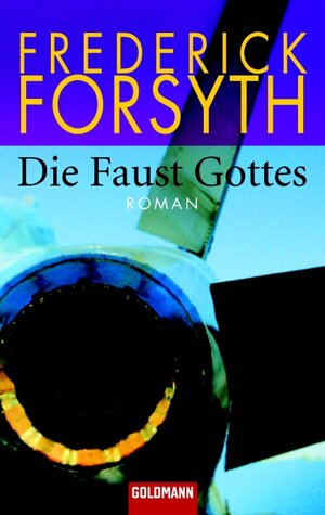 Buchcover Die Faust Gottes | Frederick Forsyth | EAN 9783442467525 | ISBN 3-442-46752-7 | ISBN 978-3-442-46752-5