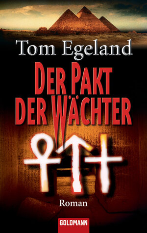 Buchcover Der Pakt der Wächter | Tom Egeland | EAN 9783442468225 | ISBN 3-442-46822-1 | ISBN 978-3-442-46822-5