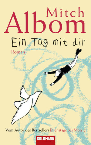 Buchcover Ein Tag mit dir | Mitch Albom | EAN 9783442468430 | ISBN 3-442-46843-4 | ISBN 978-3-442-46843-0