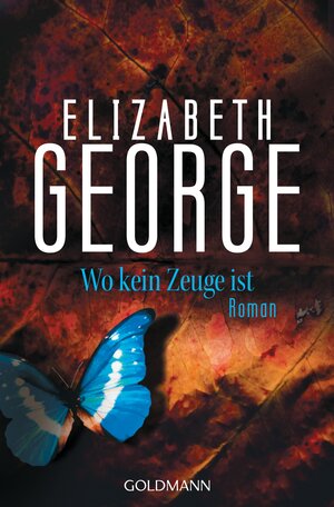 Buchcover Wo kein Zeuge ist | Elizabeth George | EAN 9783442468690 | ISBN 3-442-46869-8 | ISBN 978-3-442-46869-0