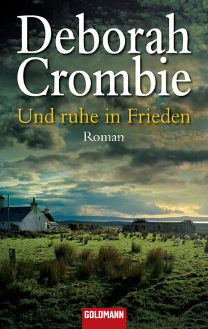 Buchcover Und ruhe in Frieden | Deborah Crombie | EAN 9783442469680 | ISBN 3-442-46968-6 | ISBN 978-3-442-46968-0