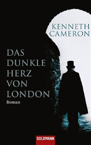 Buchcover Das dunkle Herz von London | Kenneth Cameron | EAN 9783442469697 | ISBN 3-442-46969-4 | ISBN 978-3-442-46969-7