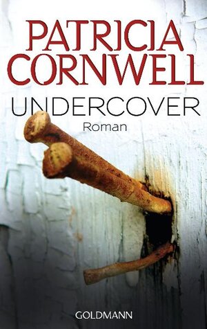 Buchcover Undercover | Patricia Cornwell | EAN 9783442470112 | ISBN 3-442-47011-0 | ISBN 978-3-442-47011-2