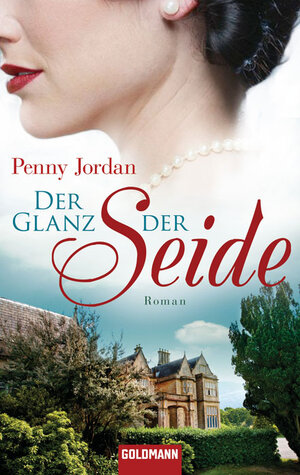 Buchcover Der Glanz der Seide | Penny Jordan | EAN 9783442471690 | ISBN 3-442-47169-9 | ISBN 978-3-442-47169-0