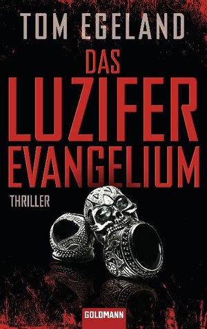 Buchcover Das Luzifer Evangelium | Tom Egeland | EAN 9783442473366 | ISBN 3-442-47336-5 | ISBN 978-3-442-47336-6