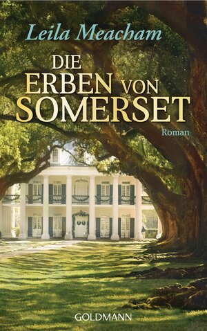 Buchcover Die Erben von Somerset | Leila Meacham | EAN 9783442473786 | ISBN 3-442-47378-0 | ISBN 978-3-442-47378-6