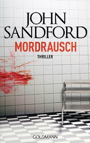 Buchcover Mordrausch | John Sandford | EAN 9783442475551 | ISBN 3-442-47555-4 | ISBN 978-3-442-47555-1