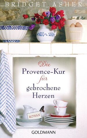 Buchcover Die Provence-Kur für gebrochene Herzen | Bridget Asher | EAN 9783442476510 | ISBN 3-442-47651-8 | ISBN 978-3-442-47651-0