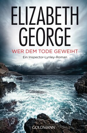 Buchcover Wer dem Tode geweiht | Elizabeth George | EAN 9783442477784 | ISBN 3-442-47778-6 | ISBN 978-3-442-47778-4