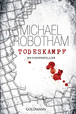 Buchcover Todeskampf | Michael Robotham | EAN 9783442477906 | ISBN 3-442-47790-5 | ISBN 978-3-442-47790-6