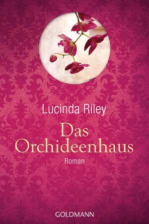 Buchcover Das Orchideenhaus | Lucinda Riley | EAN 9783442478040 | ISBN 3-442-47804-9 | ISBN 978-3-442-47804-0
