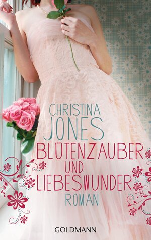 Buchcover Blütenzauber und Liebeswunder | Christina Jones | EAN 9783442478149 | ISBN 3-442-47814-6 | ISBN 978-3-442-47814-9