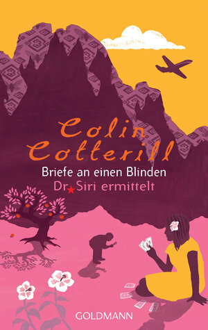 Buchcover Briefe an einen Blinden | Colin Cotterill | EAN 9783442478620 | ISBN 3-442-47862-6 | ISBN 978-3-442-47862-0