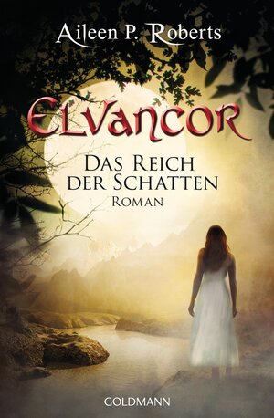 Buchcover Das Reich der Schatten | Aileen P. Roberts | EAN 9783442479306 | ISBN 3-442-47930-4 | ISBN 978-3-442-47930-6