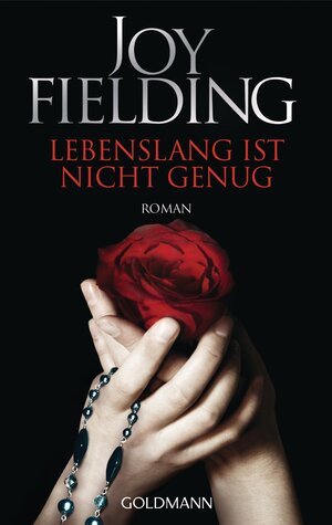 Buchcover Lebenslang ist nicht genug | Joy Fielding | EAN 9783442479726 | ISBN 3-442-47972-X | ISBN 978-3-442-47972-6