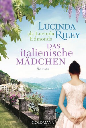 Buchcover Das italienische Mädchen | Lucinda Riley | EAN 9783442480098 | ISBN 3-442-48009-4 | ISBN 978-3-442-48009-8