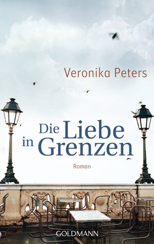 Buchcover Die Liebe in Grenzen | Veronika Peters | EAN 9783442481491 | ISBN 3-442-48149-X | ISBN 978-3-442-48149-1