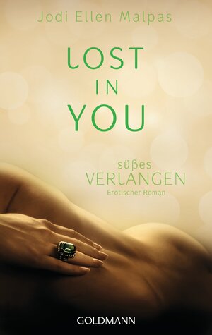 Buchcover Lost in you. Süßes Verlangen | Jodi Ellen Malpas | EAN 9783442481736 | ISBN 3-442-48173-2 | ISBN 978-3-442-48173-6