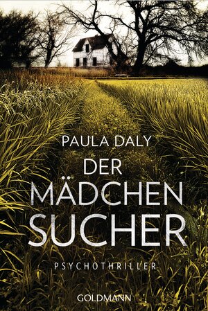 Buchcover Der Mädchensucher | Paula Daly | EAN 9783442482719 | ISBN 3-442-48271-2 | ISBN 978-3-442-48271-9