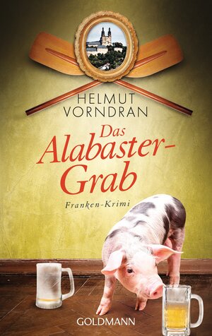 Buchcover Das Alabastergrab | Helmut Vorndran | EAN 9783442482733 | ISBN 3-442-48273-9 | ISBN 978-3-442-48273-3