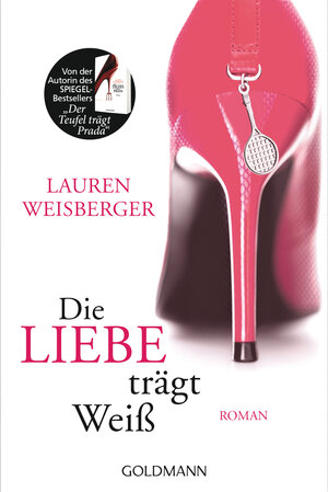 Buchcover Die Liebe trägt Weiß | Lauren Weisberger | EAN 9783442482986 | ISBN 3-442-48298-4 | ISBN 978-3-442-48298-6