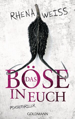 Buchcover Das Böse in euch | Rhena Weiss | EAN 9783442483211 | ISBN 3-442-48321-2 | ISBN 978-3-442-48321-1