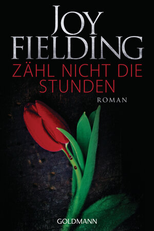 Buchcover Zähl nicht die Stunden | Joy Fielding | EAN 9783442484201 | ISBN 3-442-48420-0 | ISBN 978-3-442-48420-1