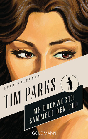 Buchcover Mr. Duckworth sammelt den Tod | Tim Parks | EAN 9783442484935 | ISBN 3-442-48493-6 | ISBN 978-3-442-48493-5