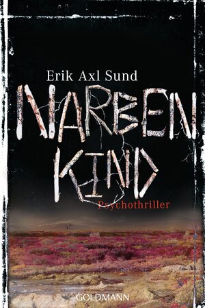 Buchcover Narbenkind | Erik Axl Sund | EAN 9783442484959 | ISBN 3-442-48495-2 | ISBN 978-3-442-48495-9