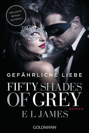 Buchcover Fifty Shades of Grey - Gefährliche Liebe | E L James | EAN 9783442485277 | ISBN 3-442-48527-4 | ISBN 978-3-442-48527-7