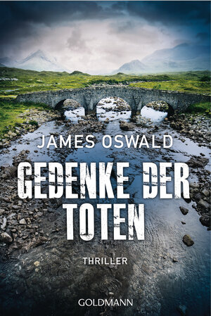 Buchcover Gedenke der Toten | James Oswald | EAN 9783442485581 | ISBN 3-442-48558-4 | ISBN 978-3-442-48558-1