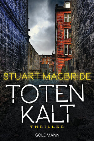 Buchcover Totenkalt | Stuart MacBride | EAN 9783442485666 | ISBN 3-442-48566-5 | ISBN 978-3-442-48566-6