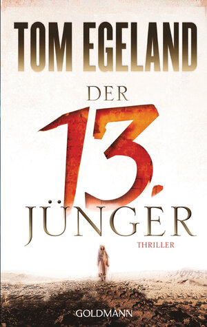 Buchcover Der 13. Jünger | Tom Egeland | EAN 9783442485970 | ISBN 3-442-48597-5 | ISBN 978-3-442-48597-0